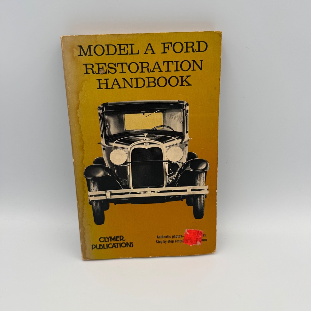 Model A Ford Restoration Handbook Clymer Publications Gordon E Hopper 1978 H523